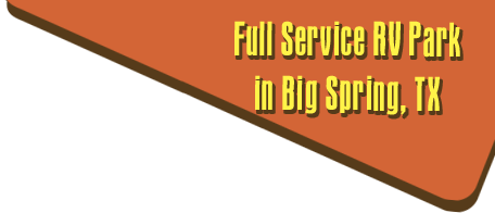 Full Service RV Park in Big Spring, Texas